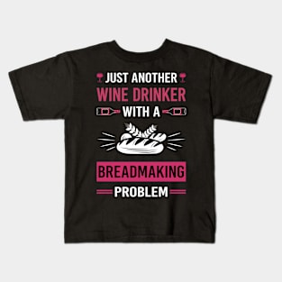 Wine Drinker Breadmaking Bread Making Kids T-Shirt